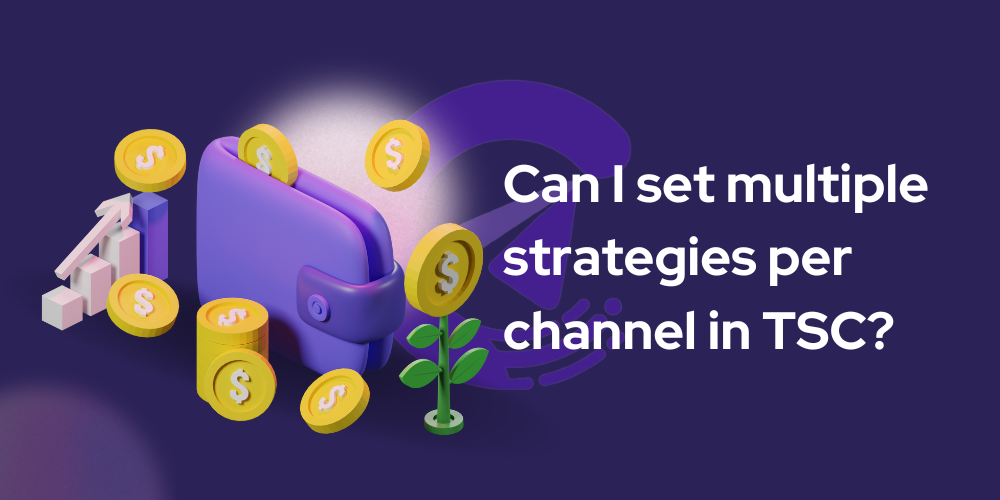 can-i-set-multiple-strategies-per-channel-in-tsc