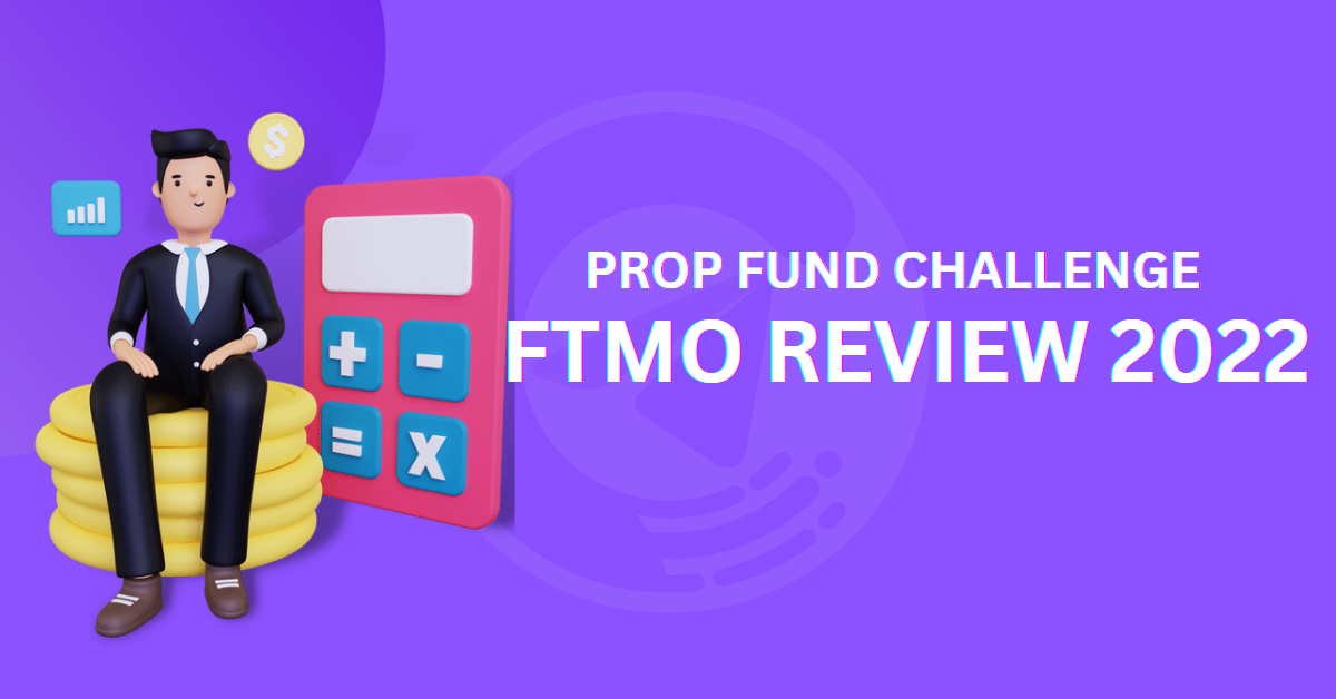 Prop Fund Challenge: FTMO review