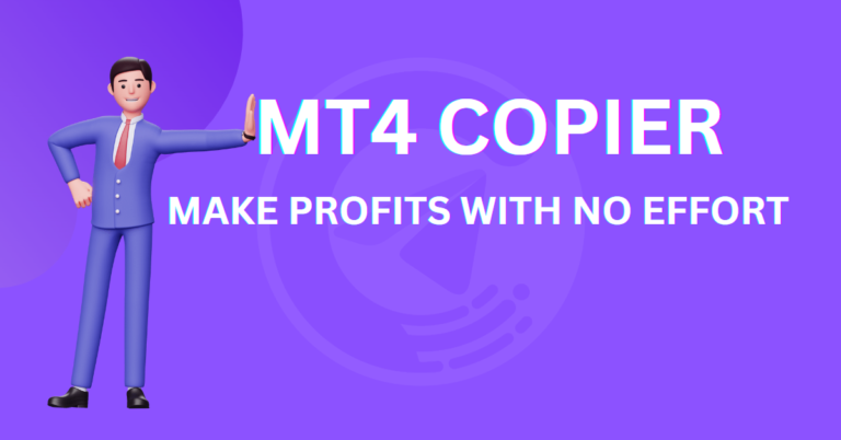 MT4 Copier: Make Profits with No Effort!