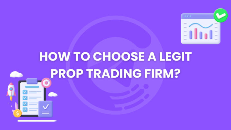 How to Choose a Legit Prop Trading Firm?