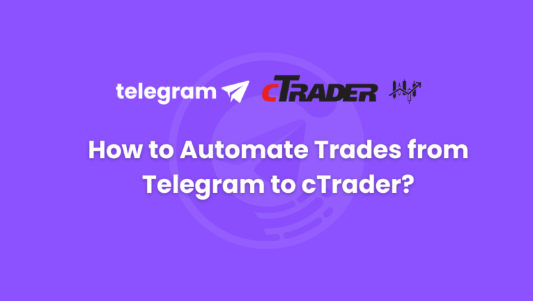 How to Automate Trades from Telegram to cTrader?