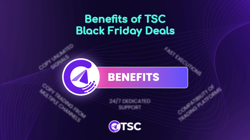 Key Benefits of TSC Black Friday Deals